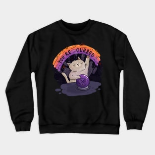 You're Cursed Crewneck Sweatshirt